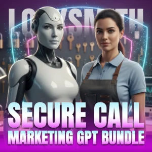 Secure Call Marketing GPT Bundle for Locksmith copy