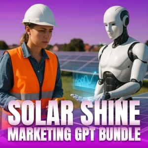 Solar Shine GPT Bundle for Solar Installers copy