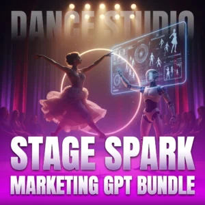 Stage Spark Marketing GPT Bundle for Dance Studio copy