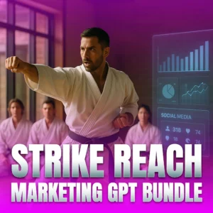 Strike Reach Marketing GPT Bundle for Martial Arts School copy