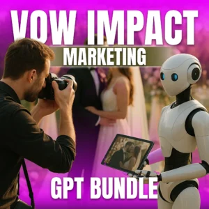 Vow Impact Marketing GPT Bundle for Wedding Photographer copy